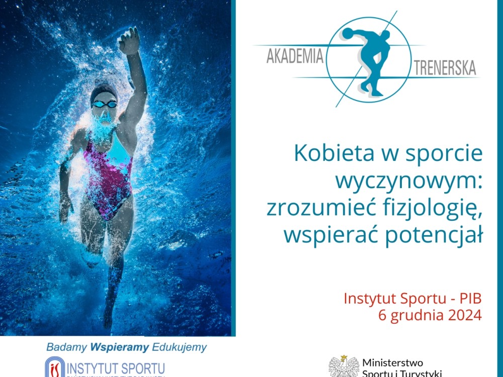 AKADEMIA TRENERSKA - "Kobieta w sporcie wyczynowym: zrozumieć fizjologię, wspierać potencjał."